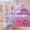 【Purple LUCKY SCOOPS】– Surprise Capsule Pack